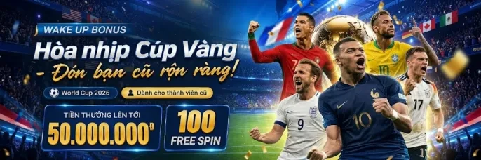 NET88 Wake Up Bonus - Hòa nhịp cúp vàng, đón bạn cũ rộn ràng