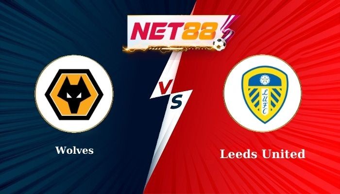 NET88 Soi Kèo, Nhận Định Bóng Đá Wolves vs Leeds United 21h00 - 20-09-2025