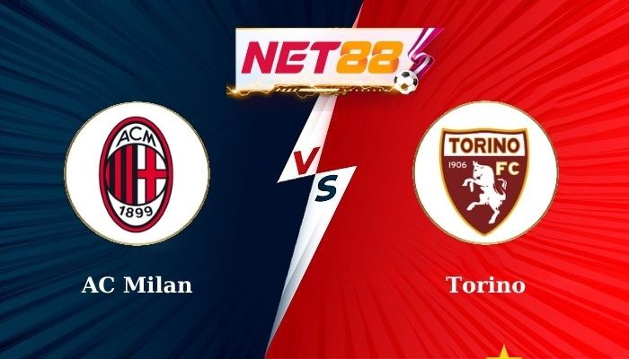 NET88 Soi Kèo, Nhận Định Bóng Đá AC Milan vs Torino 1h45 - 18-08-2024