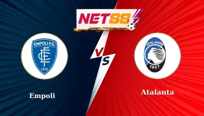 NET88 Soi Kèo, Nhận Định Bóng Đá Empoli vs Atalanta 0h00 - 24-02-2025
