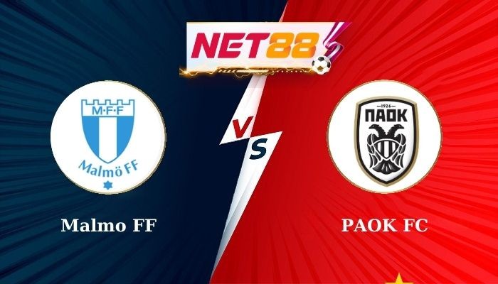 NET88 Soi Kèo, Nhận Định Bóng Đá - Malmo FF vs PAOK FC 0h00 - 07-08-2024