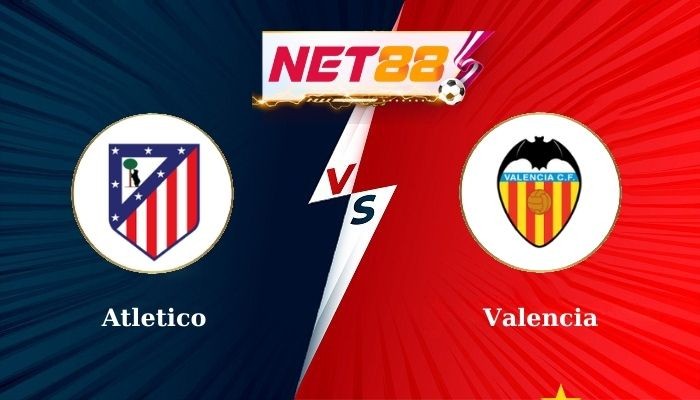NET88 Soi Kèo, Nhận Định Bóng Đá Atletico vs Valencia 2h00 - 16-09-2024