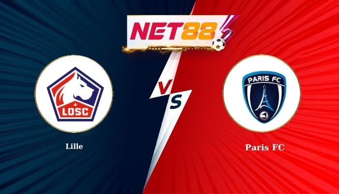 NET88 Soi Kèo, Nhận Định Bóng Đá Lille vs Paris FC 2h45 - 24-11-2025