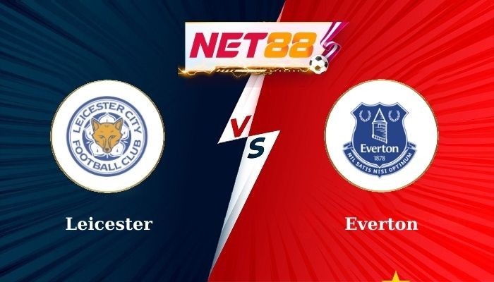 NET88 Soi Kèo, Nhận Định Bóng Đá Leicester vs Everton 21h00 - 21/09/2024