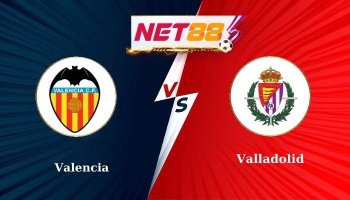NET88 Soi Kèo, Nhận Định Bóng Đá Valencia vs Valladolid 0h30 - 09-03-2025