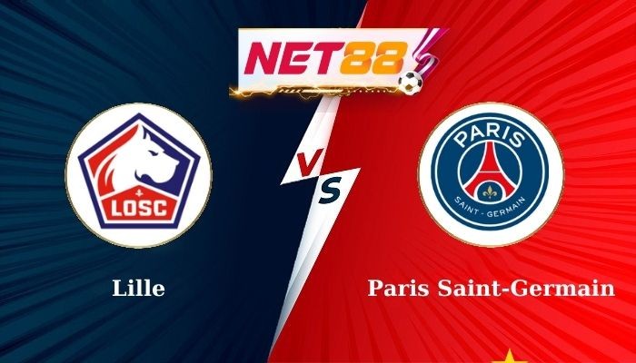 NET88 Soi Kèo, Nhận Định Bóng Đá Lille vs Paris Saint-Germain 1h45 - 02-09-2024