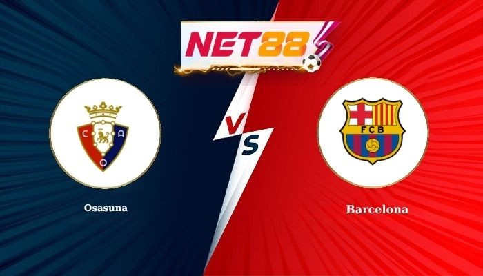 NET88 Soi Kèo, Nhận Định Bóng Đá Osasuna vs Barcelona 2h00 - 03-05-2026