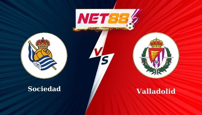 NET88 Nhận định soi kèo Sociedad vs Valladolid - La Liga - Niềm tin chiến thắng