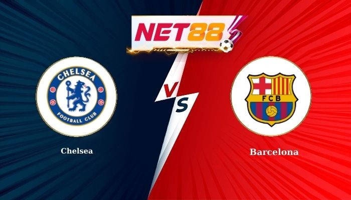 NET88 Soi Kèo, Nhận Định Bóng Đá Chelsea vs Barcelona 3h00 - 26-11-2025