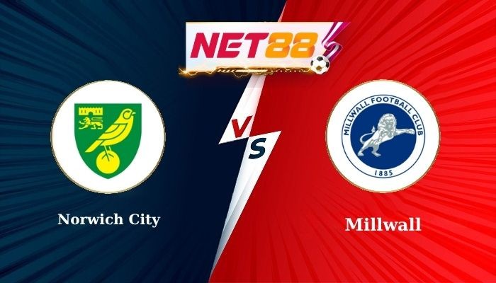 NET88 Soi Kèo, Nhận Định Bóng Đá Norwich City vs Millwall 21h00 - 09-08-2025