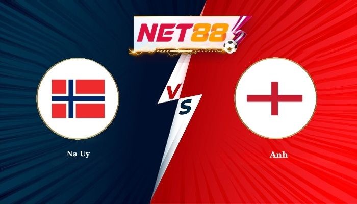NET88 Soi Kèo, Nhận Định Bóng Đá Na Uy vs Anh 4h00 - 12-07-2026