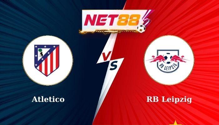 NET88 Soi Kèo, Nhận Định Bóng Đá Atletico vs RB Leipzig 2h00 - 20-09-2024
