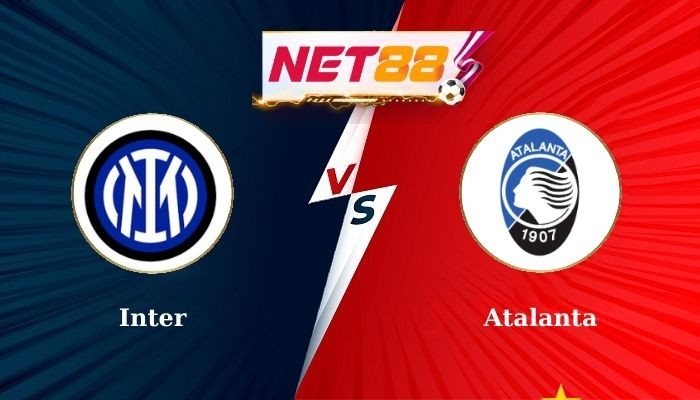 NET88 Soi Kèo, Nhận Định Bóng Đá Inter vs Atalanta 1h45 - 31-08-2024