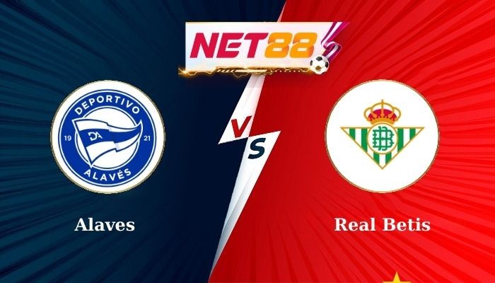 NET88 Soi Kèo, Nhận Định Bóng Đá - Alaves vs Real Betis 0h15 26-08-2024