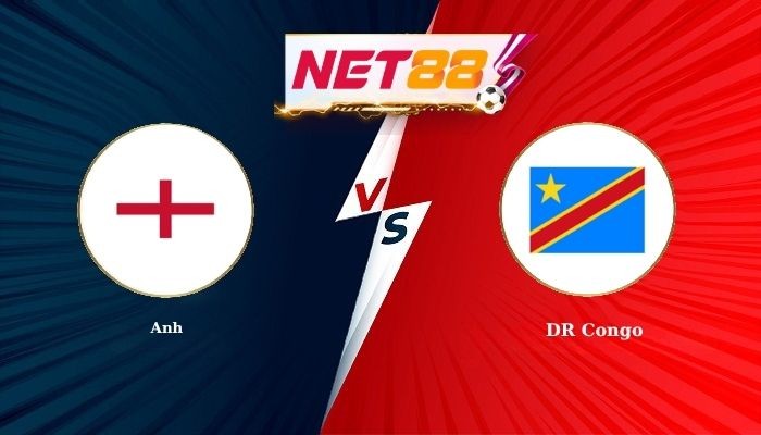 NET88 Soi Kèo, Nhận Định Bóng Đá Anh vs DR Congo 23h00 - 01-07-2026
