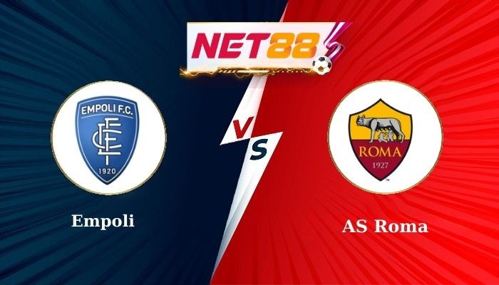 NET88 Soi Kèo, Nhận Định Bóng Đá Empoli vs AS Roma 0h00 - 10-03-2025