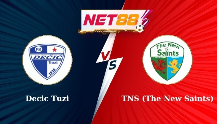 NET88 Soi Kèo, Nhận Định Bóng Đá - Decic Tuzi vs TNS 2h00 -17-07-2024