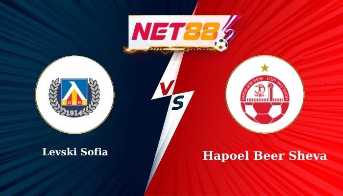 NET88 Soi Kèo, Nhận Định Bóng Đá Levski Sofia vs Hapoel Beer Sheva 0h30 - 11-07-2025
