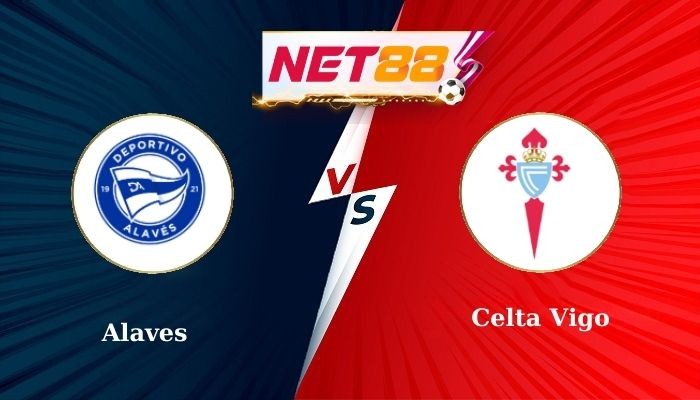 NET88 Soi Kèo, Nhận Định Bóng Đá Alaves vs Celta Vigo 3h00 - 28-01-2025