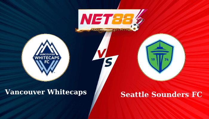 NET88 Soi Kèo, Nhận Định Bóng Đá Vancouver Whitecaps vs Seattle Sounders FC 8h00 - 09-06-2025