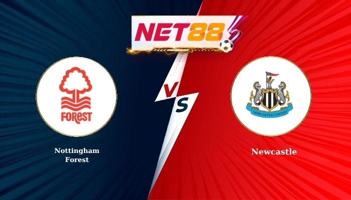 NET88 Soi Kèo, Nhận Định Bóng Đá Nottingham Forest vs Newcastle 20h00 - 10-05-2026
