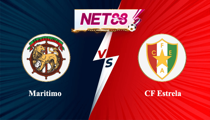 NET88 Soi kèo, nhận định bóng đá Maritimo vs CF Estrela, 02h15 ngày 12/06/2023