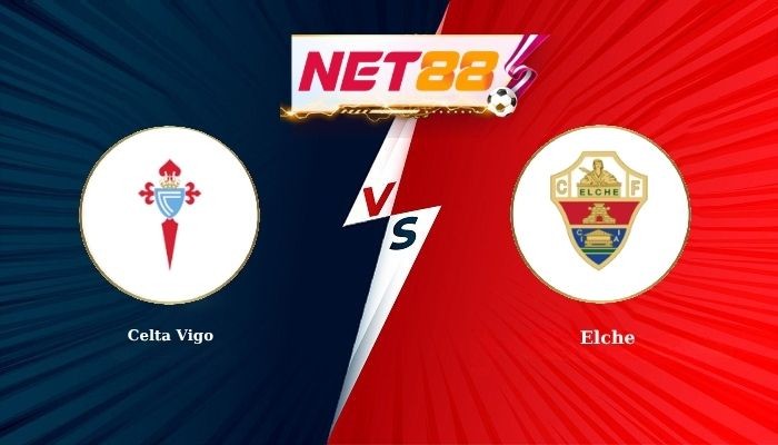 NET88 Soi Kèo, Nhận Định Bóng Đá Celta Vigo vs Elche 19h00 - 03-05-2026