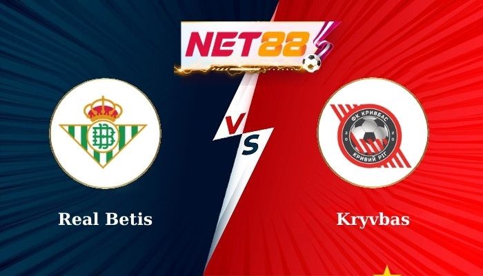 NET88 Soi Kèo, Nhận Định Bóng Đá Real Betis vs Kryvbas 2h00 - 30-08-2024