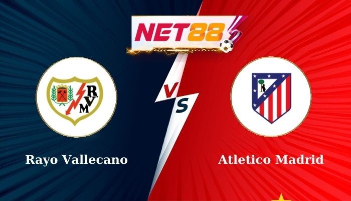 NET88 Soi Kèo, Nhận Định Bóng Đá: Rayo Vallecano vs Atletico Madrid 2h00 - 23-09-2024