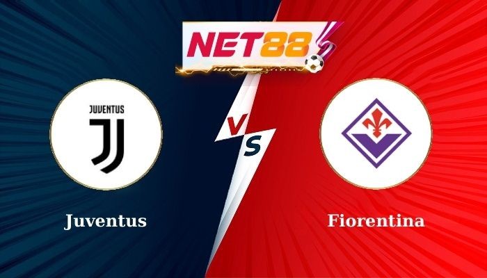 NET88 Soi Kèo, Nhận Định Bóng Đá Juventus vs Fiorentina 0h00 - 30-12-2024