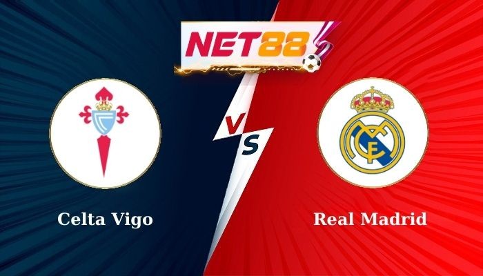 NET88 Soi Kèo, Nhận Định Bóng Đá Celta Vigo vs Real Madrid 2h00 - 20-10-2024