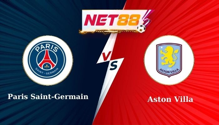 NET88 Soi Kèo, Nhận Định Bóng Đá Paris Saint-Germain vs Aston Villa 2h00 - 10-04-2025