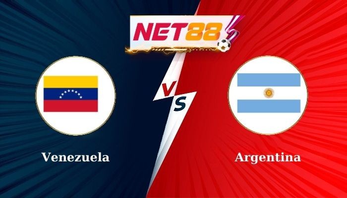 NET88 Soi Kèo, Nhận Định Bóng Đá: Venezuela vs Argentina (4h00 - 11-10-2024)