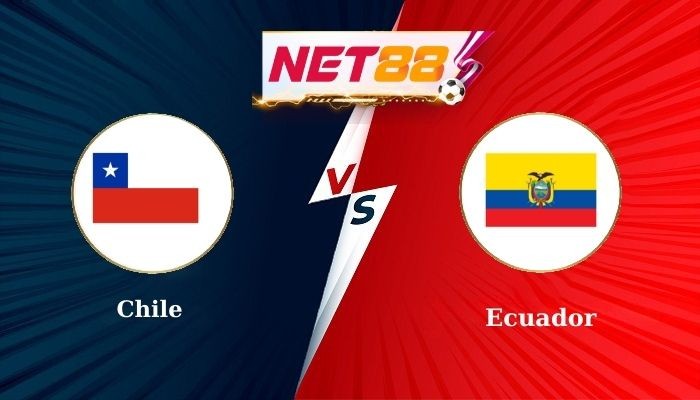 NET88 Soi Kèo, Nhận Định Bóng Đá Chile vs Ecuador 7h00 - 26-03-2025