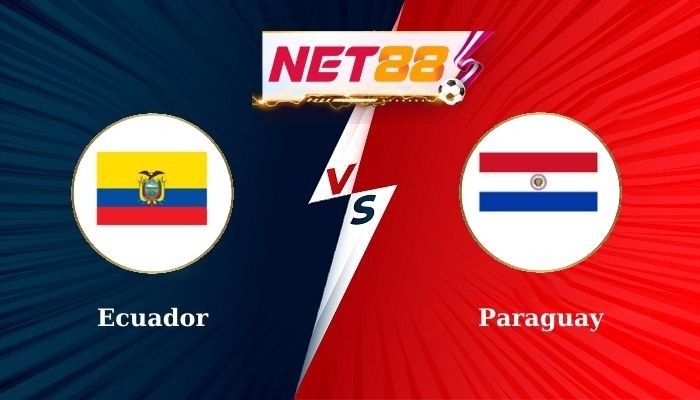 NET88 Soi Kèo, Nhận Định Bóng Đá Ecuador vs Paraguay 4h00 - 11-10-2024