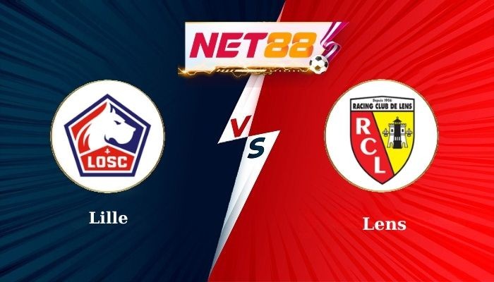 NET88 Nhận định soi kèo Lille vs Lens - Ligue 1 - Đánh sập sân khách