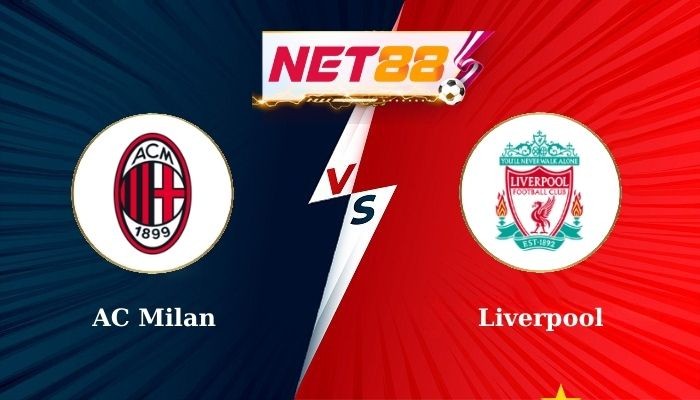 NET88 Soi Kèo, Nhận Định Bóng Đá AC Milan vs Liverpool 2h00 18-09-2024