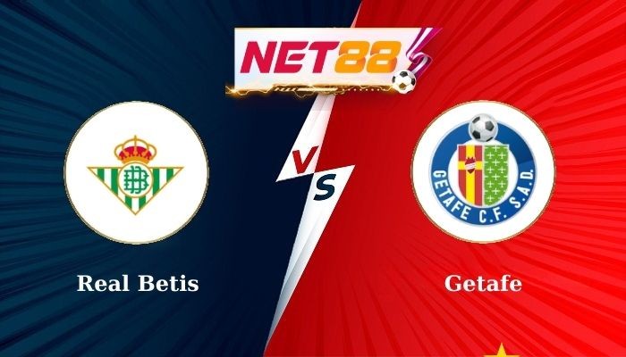 NET88 Soi Kèo, Nhận Định Bóng Đá Real Betis vs Getafe 0h00 - 19-09-2024