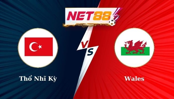 NET88 Soi Kèo, Nhận Định Bóng Đá Thổ Nhĩ Kỳ vs Wales 0h00 - 17-11-2024