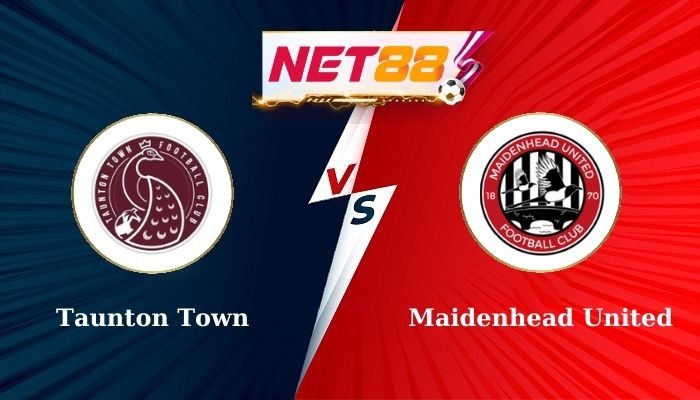 NET88 Soi Kèo, Nhận Định Bóng Đá Taunton Town vs Maidenhead United 21h00 - 12-10-2024